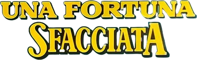 Una fortuna sfacciata