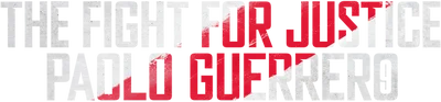 The Fight for Justice: Paolo Guerrero