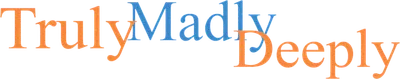 Truly Madly Deeply