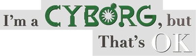 Sono un cyborg, ma va bene