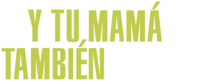 Y Tu Mamá También