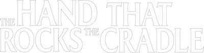The Hand That Rocks the Cradle