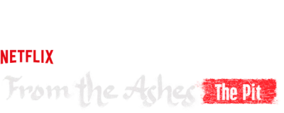 From the Ashes: The Pit
