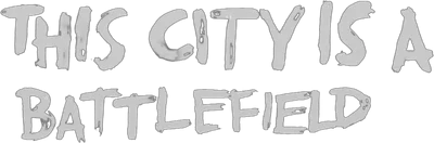 This City Is a Battlefield