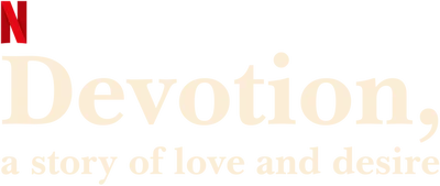 Devotion, a Story of Love and Desire