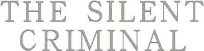 The Silent Criminal