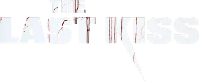 The Last Kiss