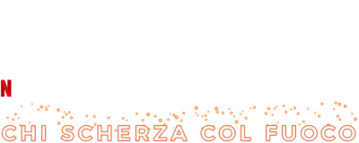 Chi scherza col fuoco