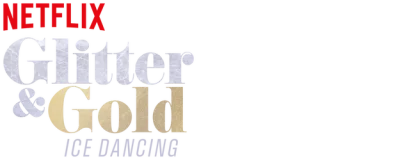 Glitter & Gold: Ice Dancing
