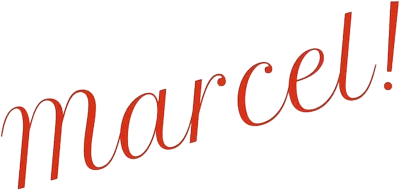 Marcel!