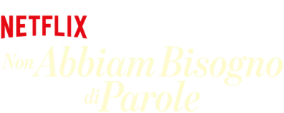 Non abbiam bisogno di parole