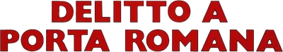 Delitto a Porta Romana