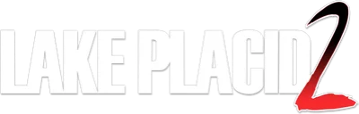 Lake Placid 2 - Il terrore continua