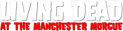 The Living Dead at Manchester Morgue