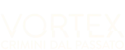 Vortex: crimini dal passato